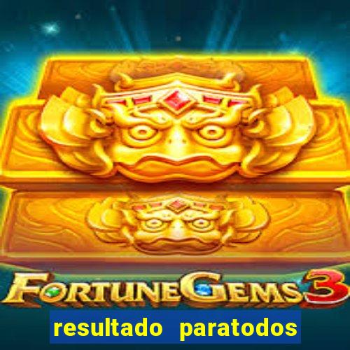resultado paratodos salvador bahia